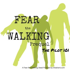 Fear the Walking Prequel 101 (1)
