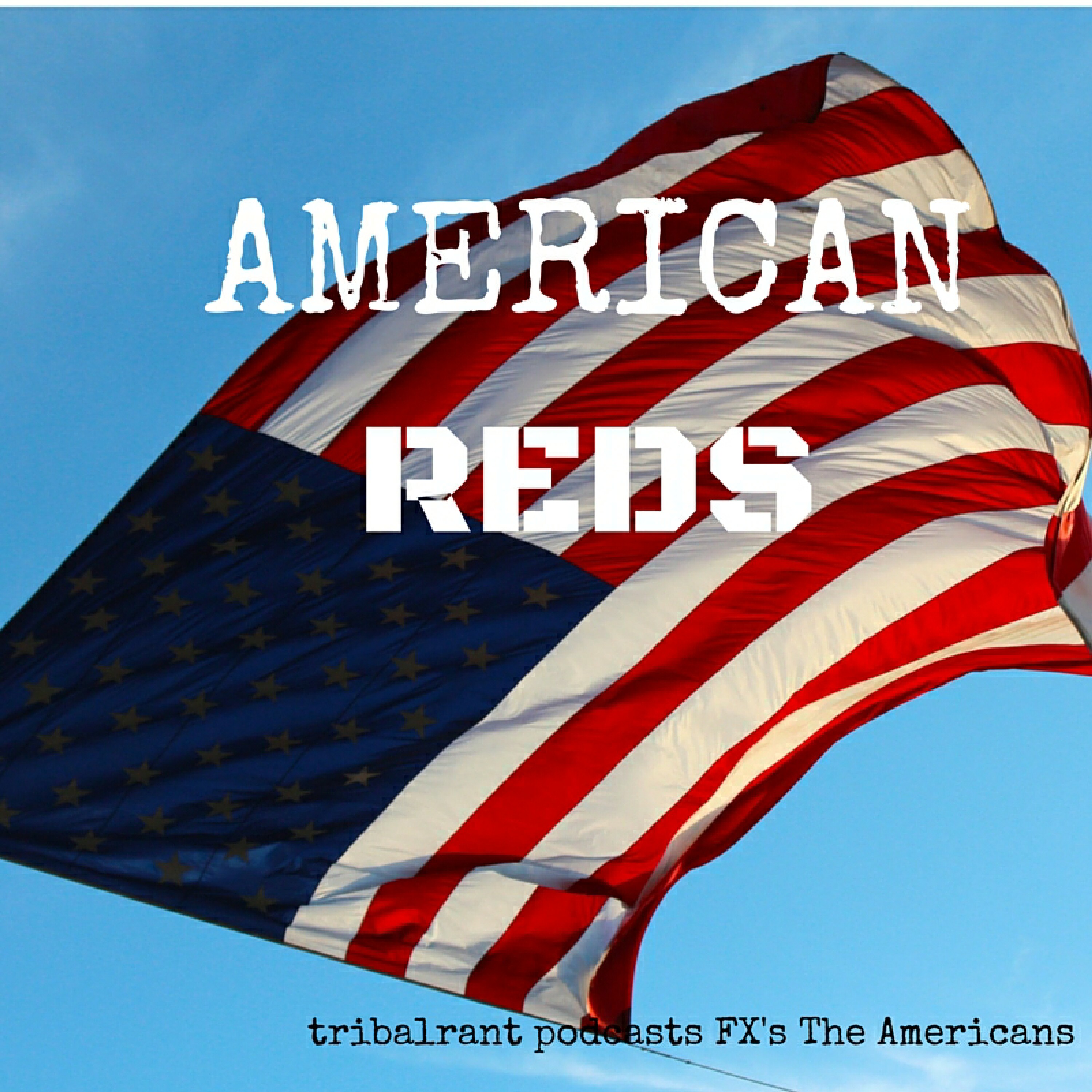 The Americans - tribalrant - American Reds